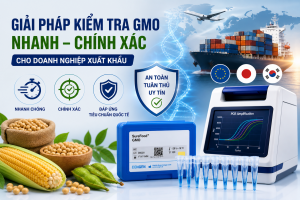 Giải pháp kiểm tra GMO nhanh – chính xác cho doanh...